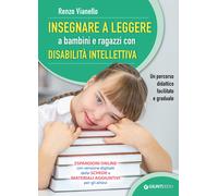 Insegnare a leggere a bambini e ragazzi con disabilità intellettiva. Un pe...