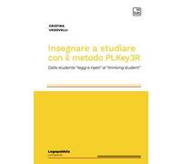 Insegnare a studiare con il metodo PLKey3R. Dallo studente «leggi e ripeti» al «thinking student»