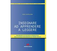 Insegnare ad apprendere a leggere. Un modello di ricerca-formazione nella scuola secondaria di primo grado