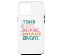 Insegnare amore ispirare motivare educare Custodia per iPhone 12 Pro Max