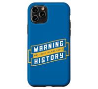 Insegnare citazione divertente Avvertimento può iniziare a parlare di storia Custodia per iPhone 11 Pro