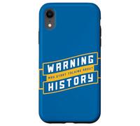 Insegnare citazione divertente Avvertimento può iniziare a parlare di storia Custodia per iPhone XR
