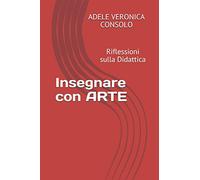 Insegnare con ARTE: Riflessioni sulla Didattica