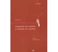 Insegnare con piacere e studiare con profitto