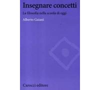 Insegnare concetti. La filosofia nella scuola di oggi