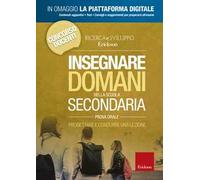 Insegnare domani nella scuola secondaria. Progettare e condurre una lezione. Prova orale. Con Contenuto digitale per accesso online