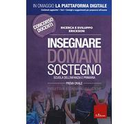 Insegnare domani. Sostegno. Pedagogia speciale, didattica e metodologie per l'inclusione. Scuola dell’infanzia e primaria. Prova orale. Con aggiornamento online
