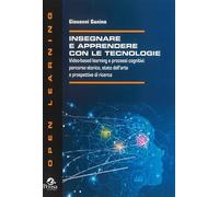 Insegnare e apprendere con le tecnologie. Video-based learning e processi cognitivi: percorso storico, stato dell'arte e prospettive di ricerca