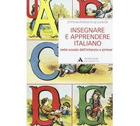 Insegnare e apprendere italiano nella scuola dell'infanzia e primaria