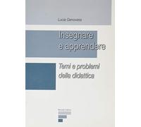 Insegnare e apprendere. Temi e problemi della didattica