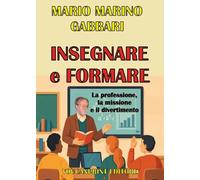 Insegnare e formare. La professione, la missione e il divertimento