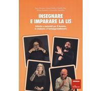 INSEGNARE E IMPARARE LA LIS - TROVATO SARA, FOLCHI ANNA - Erickson