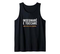 Insegnare e Toccare Una Vita per Sempre Un Insegnante Canotta