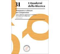 Insegnare e valutare per competenze. Nuova ediz.