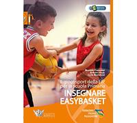 Insegnare easybasket. Il giocosport della FIP per la scuola primaria. Con espansione online