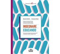 Insegnare educando. Promuovere a scuola le risorse psicosociali di chi apprende: modelli, strategie, attività