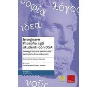 Insegnare filosofia agli studenti con DSA. Strategie inclusive per la scuola secondaria di primo grado