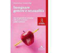 Insegnare genere e sessualità. Dal pregiudizio sessista alla prevenzione d...