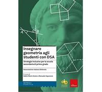 Insegnare geometria agli studenti con DSA. Strategie inclusive per la scuola sec