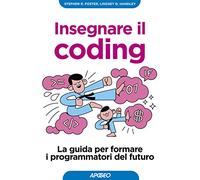 Insegnare il coding. La guida per formare i programmatori del futuro