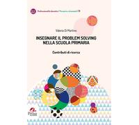Insegnare il problem solving nella scuola primaria. Contributi di ricerca ...