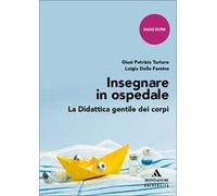Insegnare in ospedale. La didattica gentile dei corpi