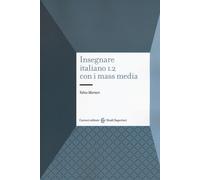 Insegnare italiano L2 con i mass media - 2019 - Carocci