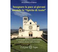 Insegnare la pace ai giovani secondo lo «spirito di Assisi»