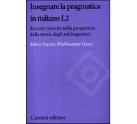 Insegnare la pragmatica in italiano L2. Recenti ricerche nella prospettiva...