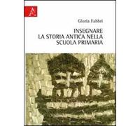 Insegnare la storia antica nella scuola primaria