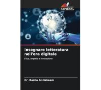 Insegnare letteratura nell'era digitale: Etica, empatia e innovazione