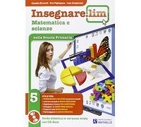 Insegnare Lim. Matematica e scienze. Per la 5ª classe elementare