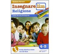 Libri Stefania Fiorucci - Insegnare Lim. Religione. Per La 4A E 5A Classe Elemen