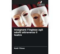 Insegnare l'inglese agli adulti attraverso il teatro