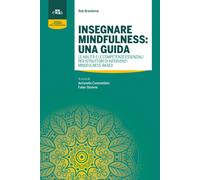Insegnare mindfulness: una guida. Le abilità e le competenze essenziali per istruttori di interventi mindfulness-based