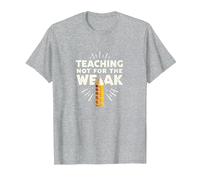 Insegnare Non ai deboli: Mantra Motivazionale dell'educatore Maglietta, Uomo, Grigio Melange, 4XL