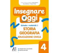 Insegnare Oggi 4 - Storia - Geografia - Educazone Civica