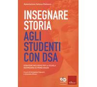 Insegnare storia agli studenti con DSA. Strategie inclusive per la scuola secondaria di primo grado