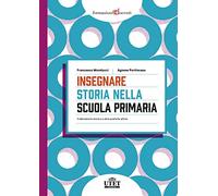 Libri Monducci Francesco / Agnese Portincasa - Insegnare Storia Nella Scuola Pri