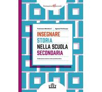 Insegnare storia nella scuola secondaria. Il laboratorio storico