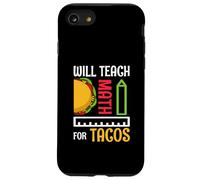 Insegnerà Matematica Per Tacos Matematica Insegnante Di Matematica Custodia per iPhone SE (2020) / 7/8
