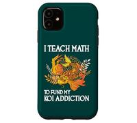 Insegno la matematica a finanziare la mia dipendenza da Koi Custodia per iPhone 11