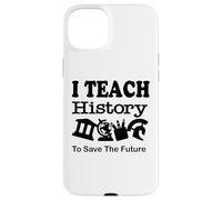 Insegno Storia Per Salvare Il Futuro, Insegnante di Storia Custodia per iPhone 15 Plus