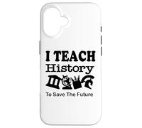 Insegno Storia Per Salvare Il Futuro, Insegnante di Storia Custodia per iPhone 16