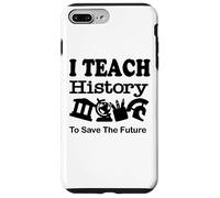 Insegno Storia Per Salvare Il Futuro, Insegnante di Storia Custodia per iPhone 7 Plus/8 Plus