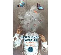 Inseguendo farfalle [Paperback] [Jun 24, 2022] Moneta, Roberto