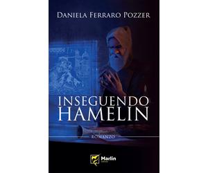 Inseguendo Hamelin - Ferraro Pozzer Daniela