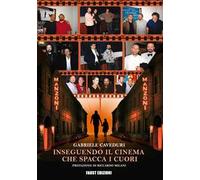 Inseguendo il cinema che spacca i cuori