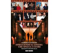 Inseguendo il cinema che spacca i cuori