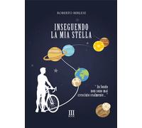Inseguendo la mia stella di Roberto Berlese, 2021, N.m. Book